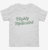 Highly Medicated Toddler Shirt 666x695.jpg?v=1700447267