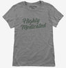 Highly Medicated Womens