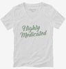 Highly Medicated Womens Vneck Shirt 666x695.jpg?v=1700447267