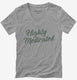 Highly Medicated  Womens V-Neck Tee