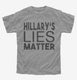 Hillary's Lies Matter  Youth Tee