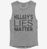 Hillarys Lies Matter Womens Muscle Tank Top 666x695.jpg?v=1700476328