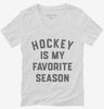 Hockey Is My Favorite Season Womens Vneck Shirt 666x695.jpg?v=1700386833