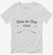 Hole In One Club Funny Golf white Womens V-Neck Tee