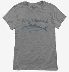 Holy Mackerel Womens T-Shirt