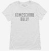 Homeschool Bully Womens Shirt 666x695.jpg?v=1700642383