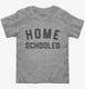 Homeschooled  Toddler Tee