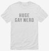 Huge Gay Nerd Shirt 0de87f7a-64ca-46c4-a141-140f5191d891 666x695.jpg?v=1700586155