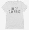 Huge Gay Nerd Womens Shirt 5049eae2-caed-4919-8c9b-2f7153691754 666x695.jpg?v=1700586156