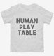 Human Play Table Mat white Toddler Tee