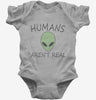 Humans Arent Real Funny Ufo Alien Baby Bodysuit 666x695.jpg?v=1700373714