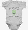 Humans Arent Real Funny Ufo Alien Infant Bodysuit 666x695.jpg?v=1700373714