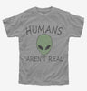 Humans Arent Real Funny Ufo Alien Kids