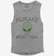 Humans Aren't Real Funny UFO Alien  Womens Muscle Tank