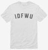 Idfwu Shirt 666x695.jpg?v=1700376688