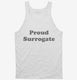 IVF Surrogacy Proud Surrogate white Tank