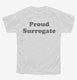 IVF Surrogacy Proud Surrogate white Youth Tee