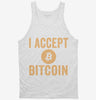 I Accept Bitcoin Tanktop 666x695.jpg?v=1700400751