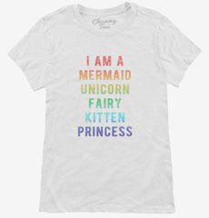 I Am A Mermaid Unicorn Kitten Fairy Princess Womens T-Shirt