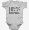 I Am Away From My Computer Infant Bodysuit 666x695.jpg?v=1700413780