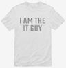 I Am The It Guy Shirt 666x695.jpg?v=1700641716