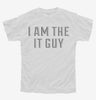 I Am The It Guy Youth