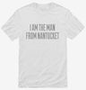I Am The Man From Nantucket Shirt 666x695.jpg?v=1700551232