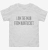 I Am The Man From Nantucket Toddler Shirt 666x695.jpg?v=1700551232