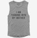 I Am Turning Into My Mother grey Womens Muscle Tank