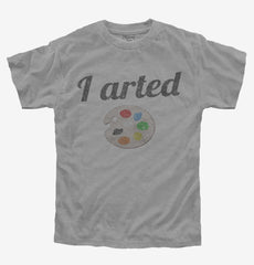 I Arted Funny Artist Youth Shirt