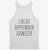I Beat Appendix Cancer Tanktop 666x695.jpg?v=1700470827