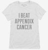 I Beat Appendix Cancer Womens Shirt 666x695.jpg?v=1700470827