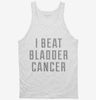 I Beat Bladder Cancer Tanktop 666x695.jpg?v=1700504744