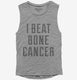 I Beat Bone Cancer  Womens Muscle Tank