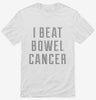 I Beat Bowel Cancer Shirt 666x695.jpg?v=1700473629