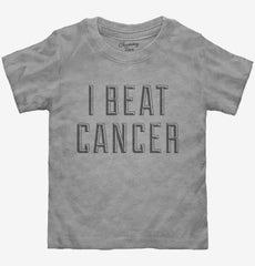 I Beat Cancer Toddler Shirt