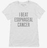 I Beat Esophagael Cancer Womens Shirt 666x695.jpg?v=1700473006