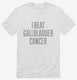 I Beat Gallbladder Cancer white Mens