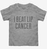 I Beat Lip Cancer Toddler