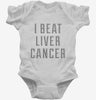 I Beat Liver Cancer Infant Bodysuit 666x695.jpg?v=1700476970