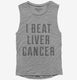 I Beat Liver Cancer  Womens Muscle Tank