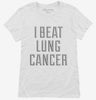 I Beat Lung Cancer Womens Shirt 666x695.jpg?v=1700475612