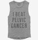 I Beat Pelvic Cancer  Womens Muscle Tank