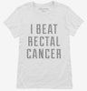 I Beat Rectal Cancer Womens Shirt 666x695.jpg?v=1700497115