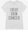 I Beat Skin Cancer Womens Shirt 666x695.jpg?v=1700491581