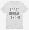 I Beat Spinal Cancer Shirt 666x695.jpg?v=1700497408