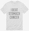 I Beat Stomach Cancer Shirt 666x695.jpg?v=1700472328
