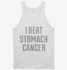 I Beat Stomach Cancer Tanktop 666x695.jpg?v=1700472328