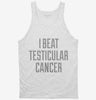 I Beat Testicular Cancer Tanktop 666x695.jpg?v=1700468016