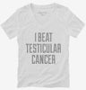 I Beat Testicular Cancer Womens Vneck Shirt 666x695.jpg?v=1700468016